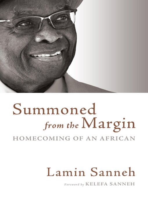 Title details for Summoned from the Margin by Lamin Sanneh - Available